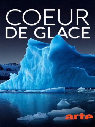 COEUR DE GLACE : ENQUÊTE CLIMATIQUE AU GROENLAND