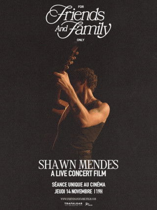 SHAWN MENDES : FOR FRIENDS & FAMILY ONLY (A LIVE CONCERT FILM)