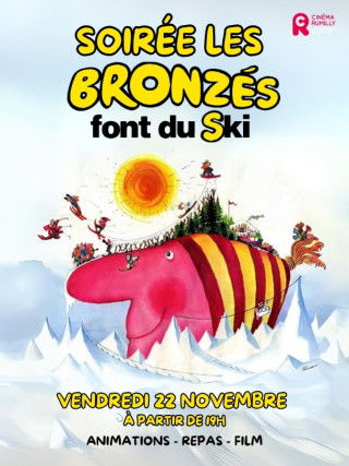 SOIRÉE LES BRONZÉS FONT DU SKI